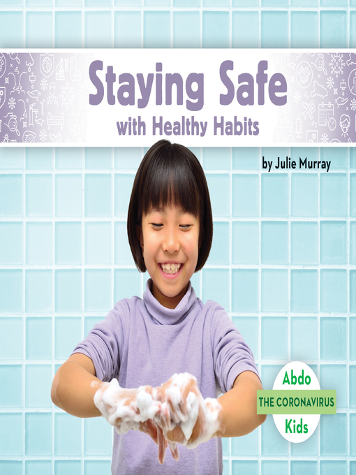 Title details for Staying Safe with Healthy Habits by Julie Murray - Available